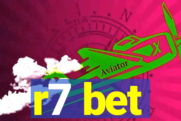 r7 bet